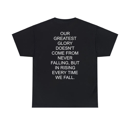 OUR GREATEST GLORY - Short Sleeve Tee